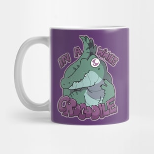 In A While Crocodile Mug